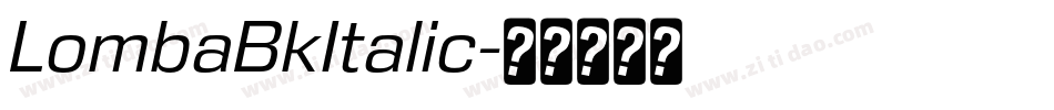 LombaBkItalic字体转换