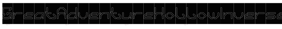 GreatAdventureHollowInverse-Gx3G字体转换 GreatAdventureHollowInverse-Gx3G字体转换