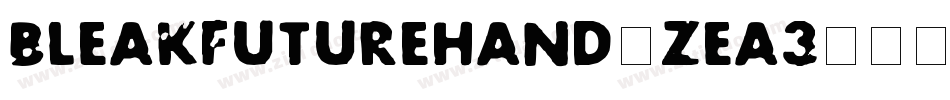 BleakFutureHand-ZEA3字体转换
