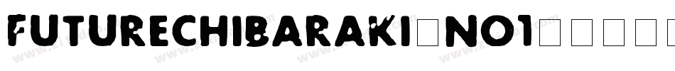 FutureChibaraki-nO1字体转换