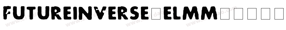 FutureInverse-elmm字体转换