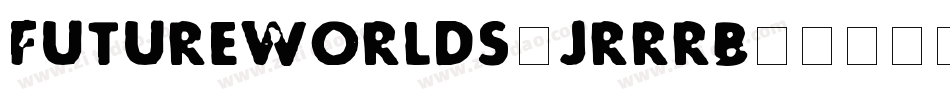 FutureWorlds-JRRRB字体转换