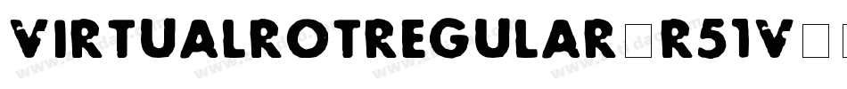 VirtualRotRegular-R51V字体转换