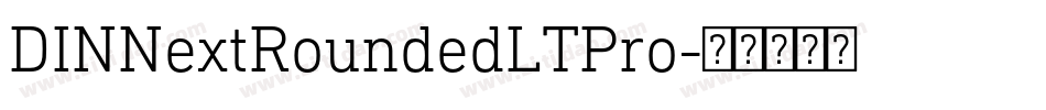 DINNextRoundedLTPro字体转换