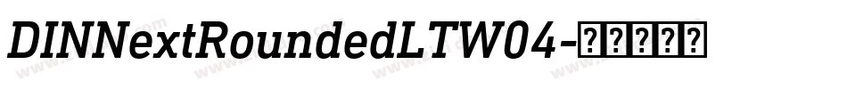 DINNextRoundedLTW04字体转换
