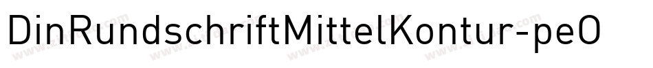 DinRundschriftMittelKontur-peOO字体转换