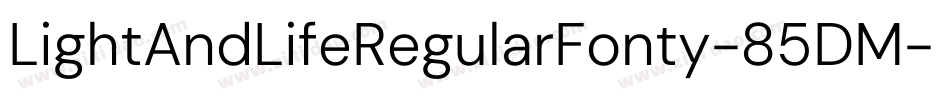 LightAndLifeRegularFonty-85DM字体转换