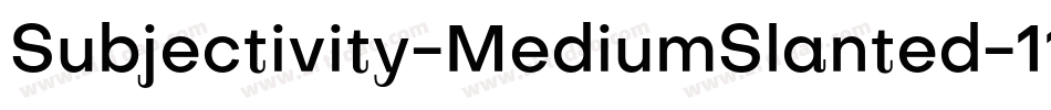 Subjectivity-MediumSlanted-11字体转换