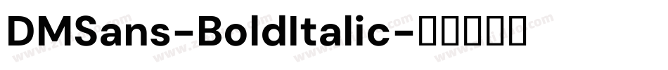 DMSans-BoldItalic字体转换
