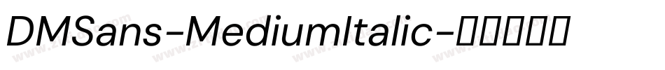 DMSans-MediumItalic字体转换