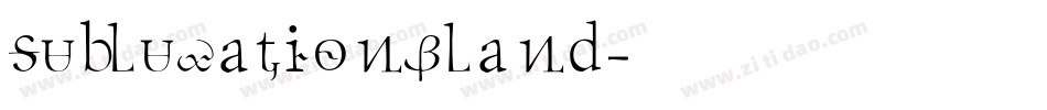 SubluxationBland字体转换
