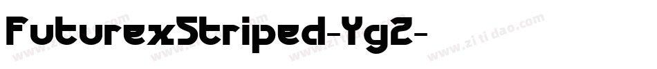 FuturexStriped-Yg2字体转换