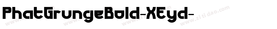 PhatGrungeBold-XEyd字体转换