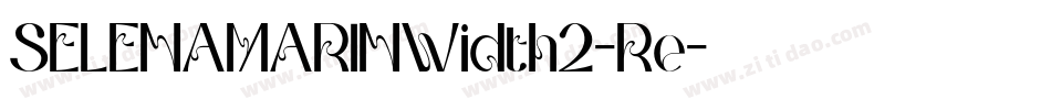SELENAMARINWidth2-Re字体转换
