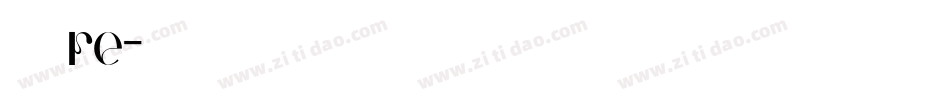 三极极黑re字体转换