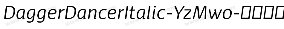DaggerDancerItalic-YzMwo字体转换