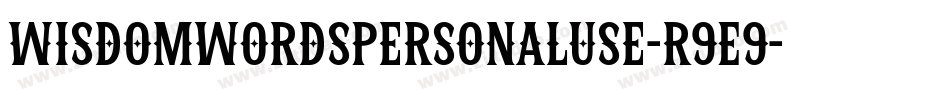 WisdomWordsPersonalUse-r9E9字体转换