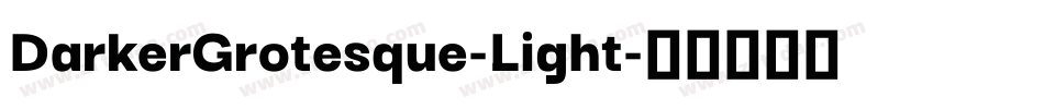 DarkerGrotesque-Light字体转换