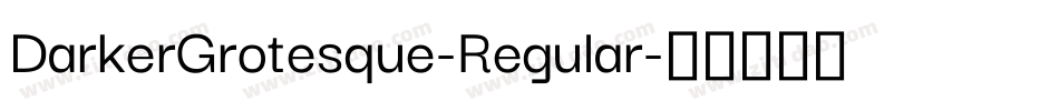 DarkerGrotesque-Regular字体转换