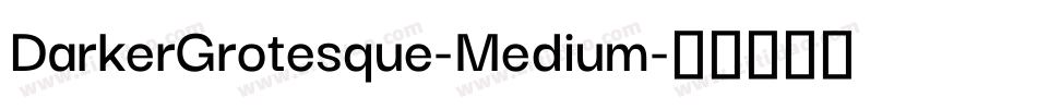 DarkerGrotesque-Medium字体转换