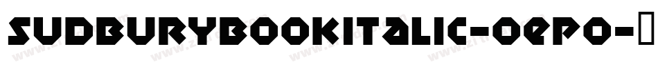 SudburyBookItalic-OEpo字体转换