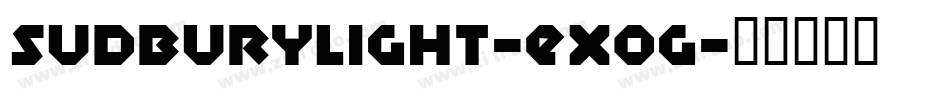 SudburyLight-EXog字体转换
