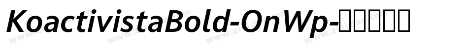 KoactivistaBold-OnWp字体转换