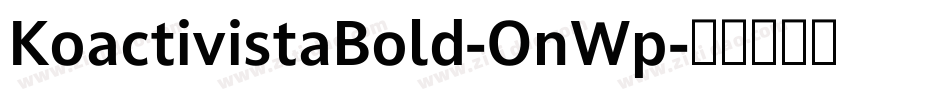 KoactivistaBold-OnWp字体转换