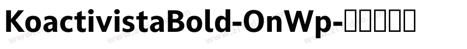 KoactivistaBold-OnWp字体转换