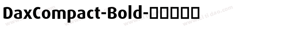 DaxCompact-Bold字体转换