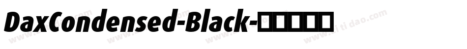 DaxCondensed-Black字体转换