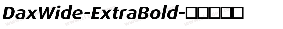DaxWide-ExtraBold字体转换