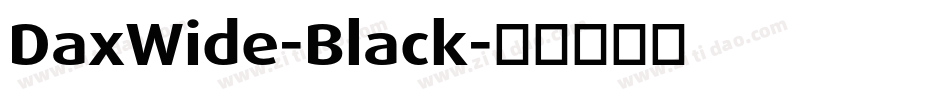 DaxWide-Black字体转换