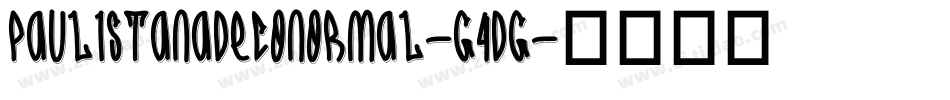 PaulistanaDecoNormal-G4dg字体转换 PaulistanaDecoNormal-G4dg字体转换