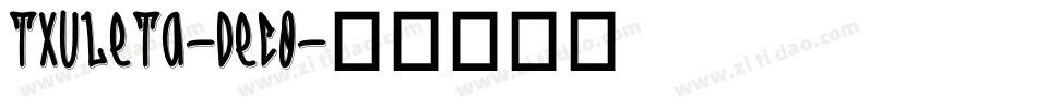 Txuleta-Deco字体转换