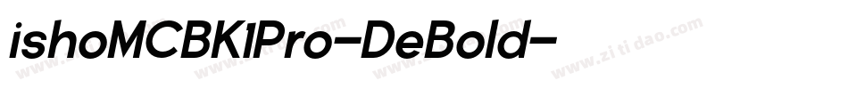 ishoMCBK1Pro-DeBold字体转换