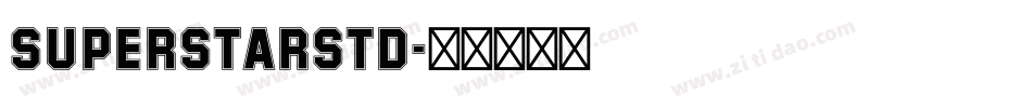 SuperstarStd字体转换