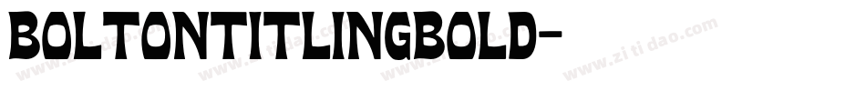 BoltonTitlingBold字体转换