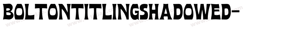BoltonTitlingShadowed字体转换