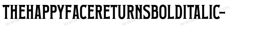 TheHappyFaceReturnsBoldItalic-vmndE字体转换