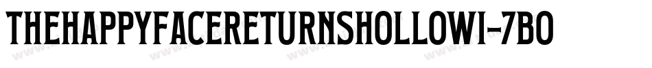 TheHappyFaceReturnsHollowI-7BOXK字体转换