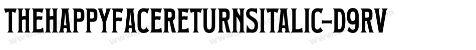 TheHappyFaceReturnsItalic-d9rvV字体转换