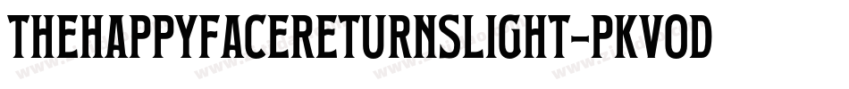 TheHappyFaceReturnsLight-PKVod字体转换