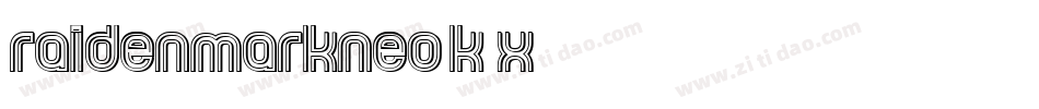 RaiDenmarkNeo-K21X字体转换