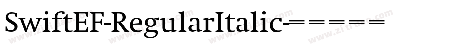 SwiftEF-RegularItalic字体转换