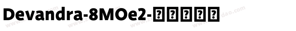 Devandra-8MOe2字体转换
