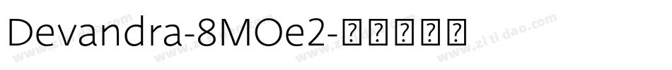 Devandra-8MOe2字体转换