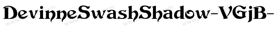 DevinneSwashShadow-VGjB字体转换