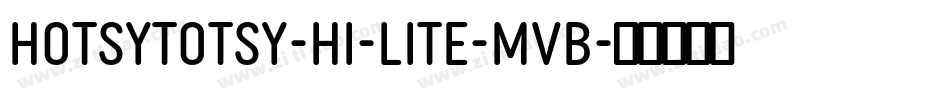 HotsyTotsy-Hi-Lite-MvB字体转换
