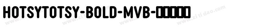 HotsyTotsy-Bold-MvB字体转换